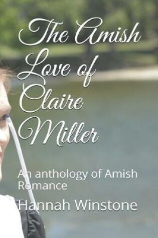 Cover of The Amish Love of Claire Miller