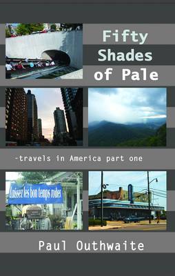 Book cover for Fifty Shades of Pale - Travels in America Part One