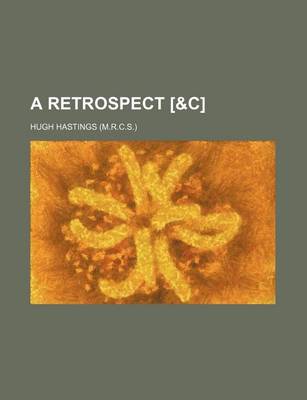 Book cover for A Retrospect [&C]