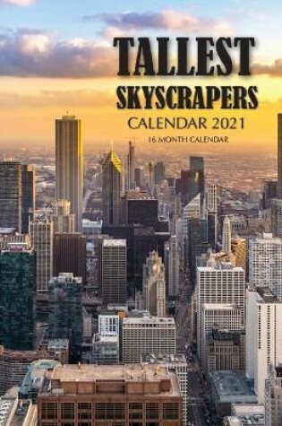 Cover of Tallest Skyscrapers Calendar 2021