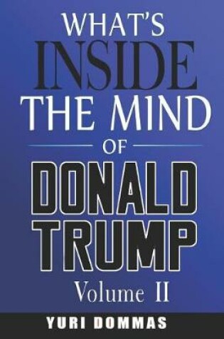 Cover of What's inside the mind of Donald Trump? Volume II