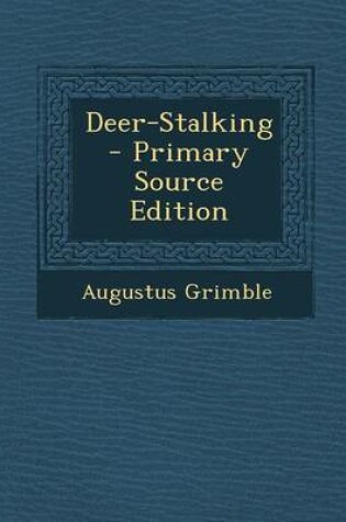 Cover of Deer-Stalking - Primary Source Edition