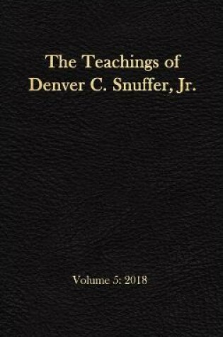 Cover of The Teachings of Denver C. Snuffer, Jr. Volume 5