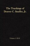 Book cover for The Teachings of Denver C. Snuffer, Jr. Volume 5