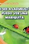 Book cover for I See a Ladybug / Puedo Ver Una Mariquita