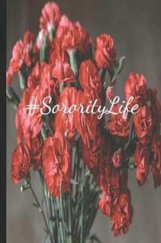 Cover of #SororityLife Red Carnation Love