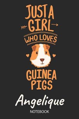 Book cover for Just A Girl Who Loves Guinea Pigs - Angelique - Notebook