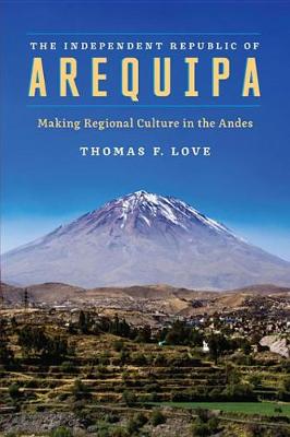 Book cover for The Independent Republic of Arequipa