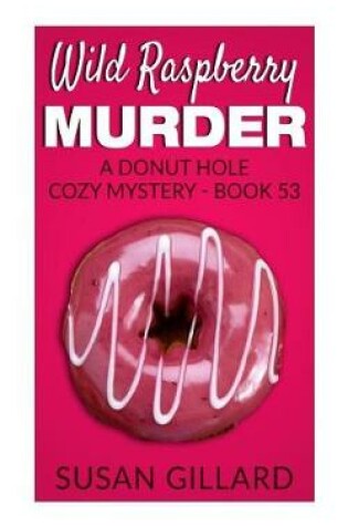 Cover of Wild Raspberry Murder