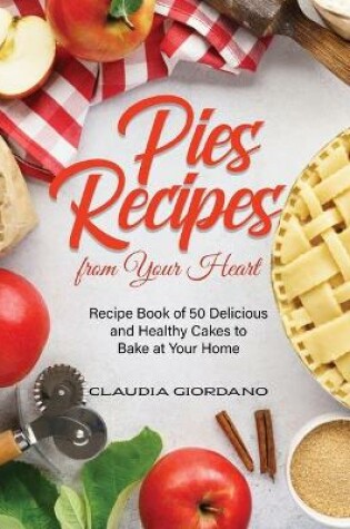 Cover of Pies Recipes from Your Heart