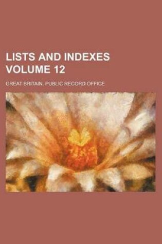 Cover of Lists and Indexes Volume 12