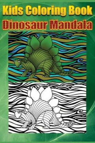 Cover of Kids Colouring Book Dinosaur Mandala
