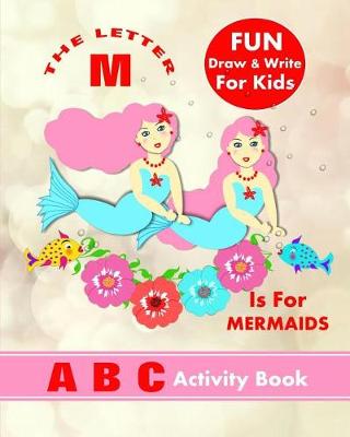 Book cover for The Letter M Is For Mermaids
