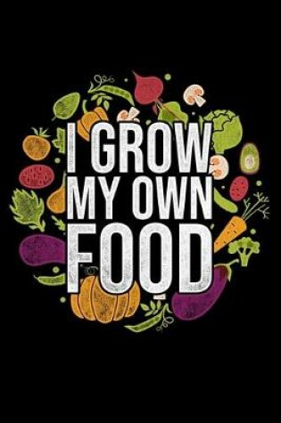 Cover of I Grow My Own Food