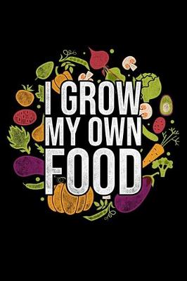 Book cover for I Grow My Own Food