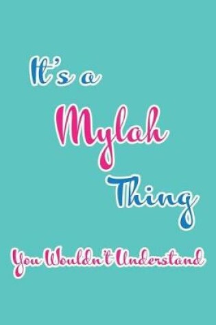 Cover of It's a Mylah Thing You Wouldn't Understand