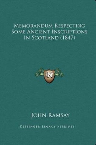 Cover of Memorandum Respecting Some Ancient Inscriptions in Scotland (1847)