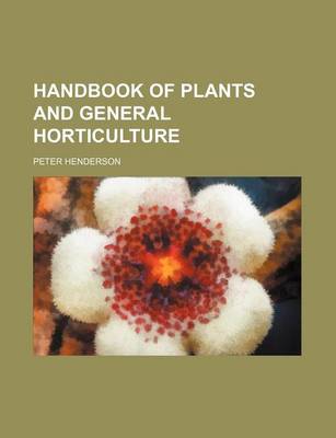 Book cover for Handbook of Plants and General Horticulture