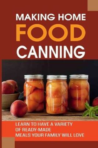 Cover of Making Home Food Canning