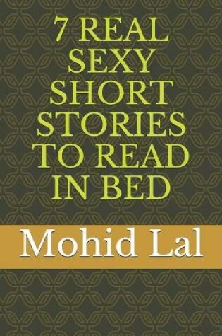 Cover of 7 Real Sexy Short Stories to Read in Bed