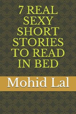 Book cover for 7 Real Sexy Short Stories to Read in Bed