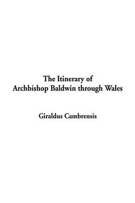 Book cover for The Itinerary of Archibishop Baldwin Through Wales
