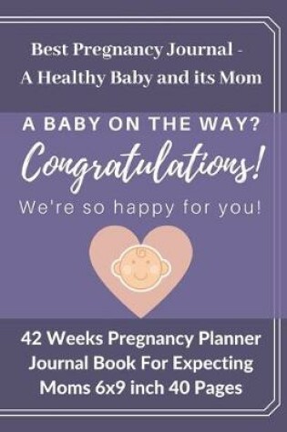 Cover of My Pregnancy Journal Record Book - Best Pregnancy Journal a Healthy Baby and its Mom