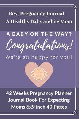 Book cover for My Pregnancy Journal Record Book - Best Pregnancy Journal a Healthy Baby and its Mom