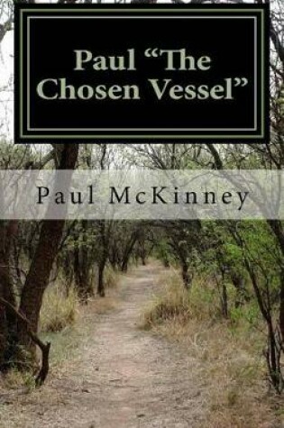 Cover of Paul "The Chosen Vessel"