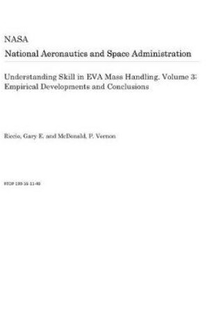 Cover of Understanding Skill in Eva Mass Handling. Volume 3; Empirical Developments and Conclusions