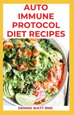 Book cover for Auto Immune Protocol Diet Recipes