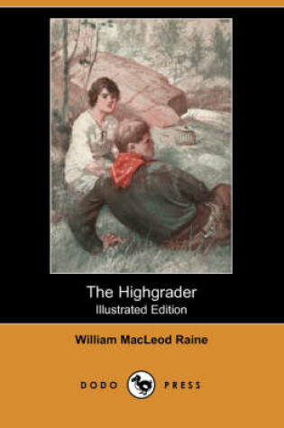 Cover of The Highgrader(Dodo Press)