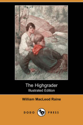 Book cover for The Highgrader(Dodo Press)