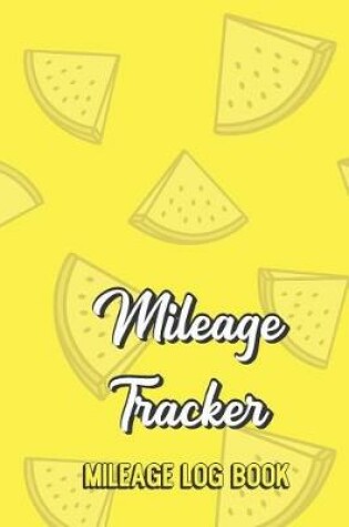 Cover of Mileage Tracker Mileage Log Book