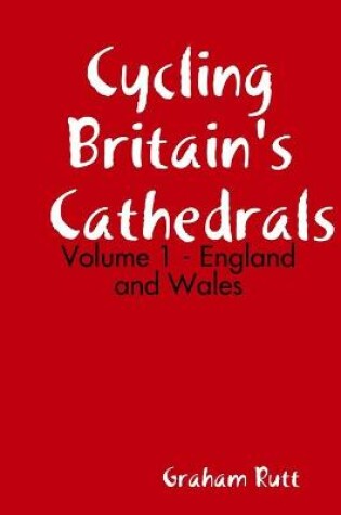 Cover of Cycling Britain's Cathedrals Volume 1