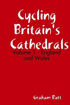 Book cover for Cycling Britain's Cathedrals Volume 1