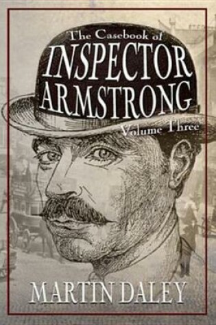 Cover of The Casebook of Inspector Armstrong - Volume 3