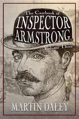 Cover of The Casebook of Inspector Armstrong - Volume 3