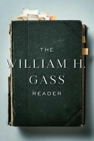 Cover of The William H. Gass Reader