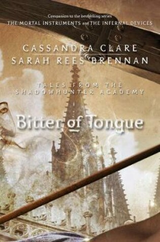 Cover of Bitter of Tongue (Tales from the Shadowhunter Academy 7)