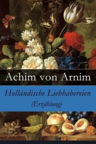 Cover of Holl�ndische Liebhabereien (Erz�hlung) - Vollst�ndige Ausgabe