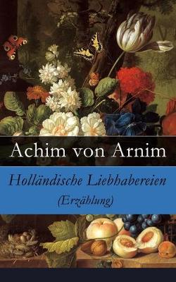 Book cover for Holl�ndische Liebhabereien (Erz�hlung) - Vollst�ndige Ausgabe