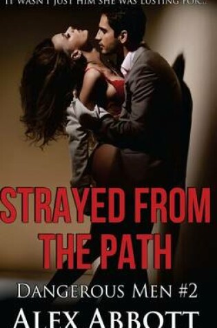 Cover of Strayed from the Path - The Dangerous Men #2