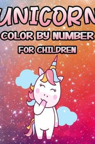Cover of Unicorn Color by Number for Children