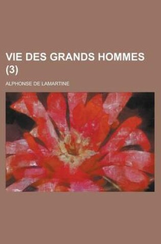 Cover of Vie Des Grands Hommes (3)