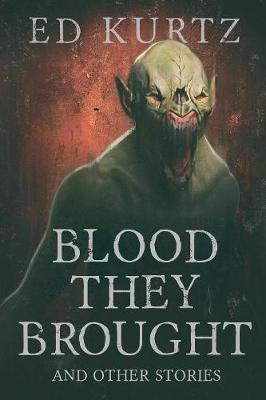 Book cover for Blood They Brought and Other Stories