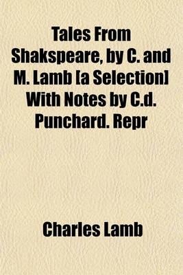 Book cover for Tales from Shakspeare, by C. and M. Lamb [A Selection] with Notes by C.D. Punchard. Repr