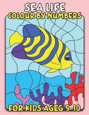 Book cover for Sea Life Color By Number for Kids Ages 5-10