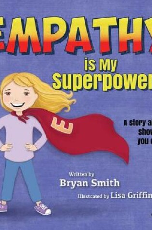 Cover of Empathy is My Superpower
