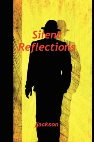 Cover of Silent Reflections